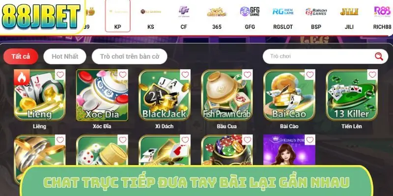 Chat trực tiếp đưa tay bài lại gần nhau