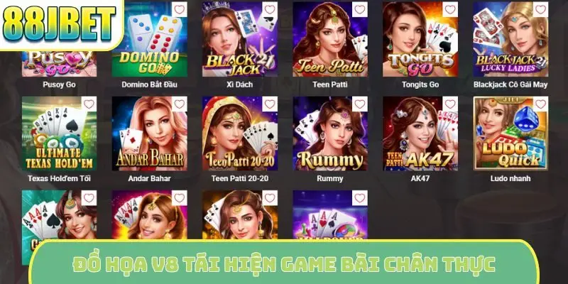 Đồ họa V8 tái hiện game bài chân thực
