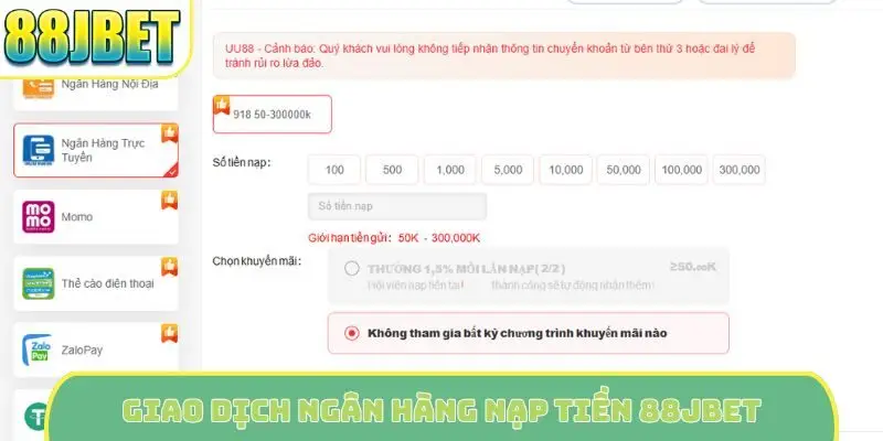Giao dịch ngân hàng nạp tiền 88Jbet