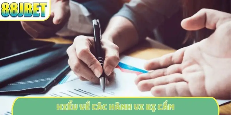 Hiểu về các hành vi bị cấm