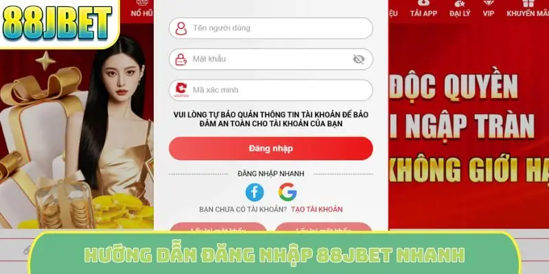 Hướng dẫn đăng nhập 88Jbet nhanh