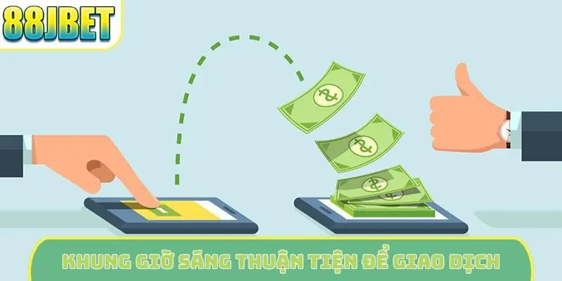 Khung giờ sáng thuận tiện để giao dịch